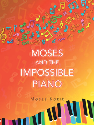 cover image of Moses and the Impossible Piano
